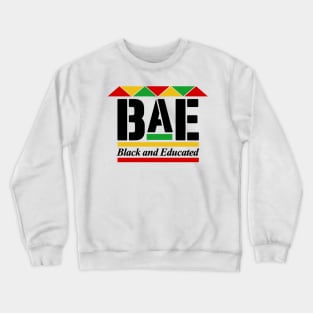 BLACK AND EDUCATED - BLACK LIVES MATTER Crewneck Sweatshirt